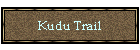 Kudu Trail
